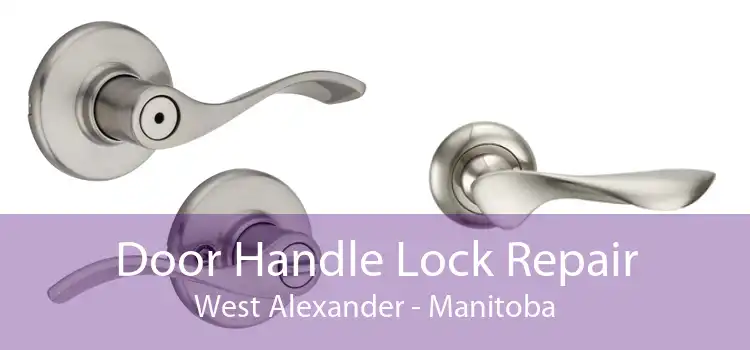 Door Handle Lock Repair West Alexander - Manitoba