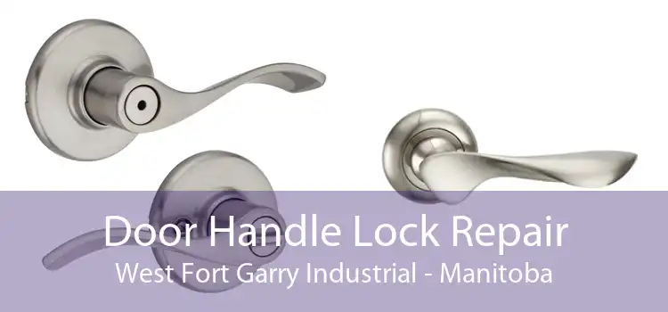 Door Handle Lock Repair West Fort Garry Industrial - Manitoba