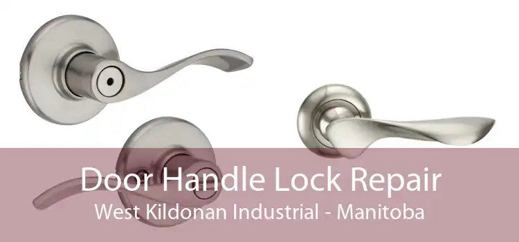 Door Handle Lock Repair West Kildonan Industrial - Manitoba