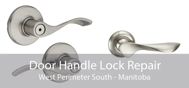 Door Handle Lock Repair West Perimeter South - Manitoba