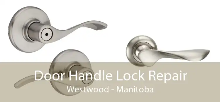 Door Handle Lock Repair Westwood - Manitoba