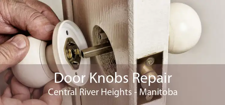 Door Knobs Repair Central River Heights - Manitoba