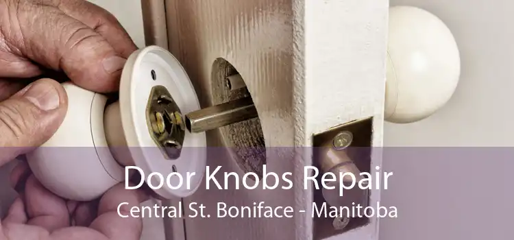 Door Knobs Repair Central St. Boniface - Manitoba