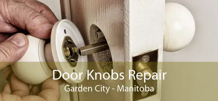 Door Knobs Repair Garden City - Manitoba