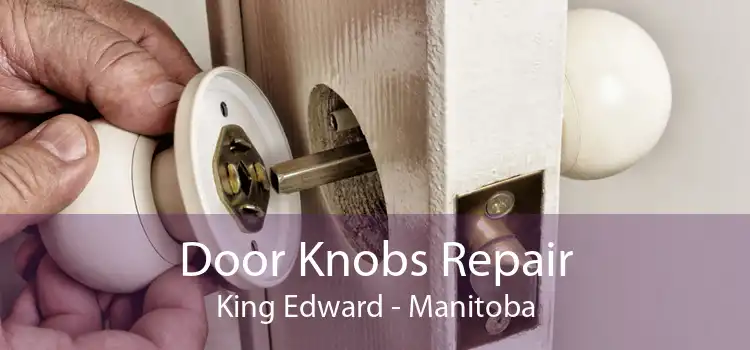 Door Knobs Repair King Edward - Manitoba
