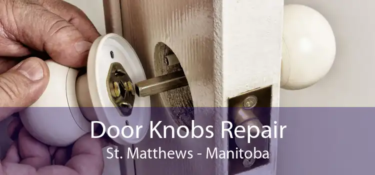 Door Knobs Repair St. Matthews - Manitoba