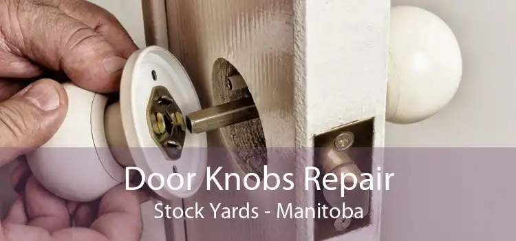 Door Knobs Repair Stock Yards - Manitoba