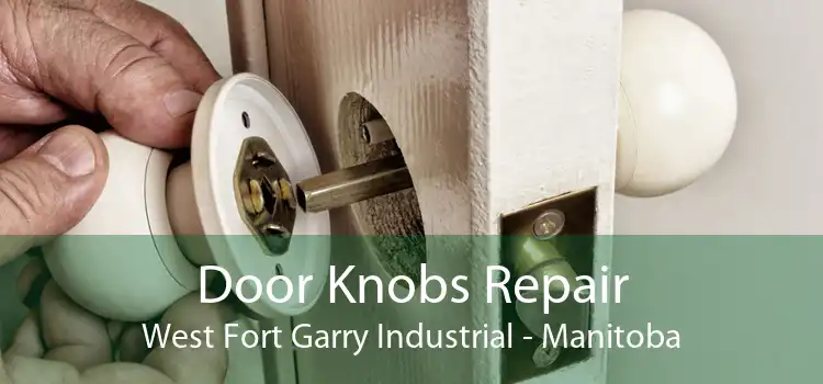 Door Knobs Repair West Fort Garry Industrial - Manitoba