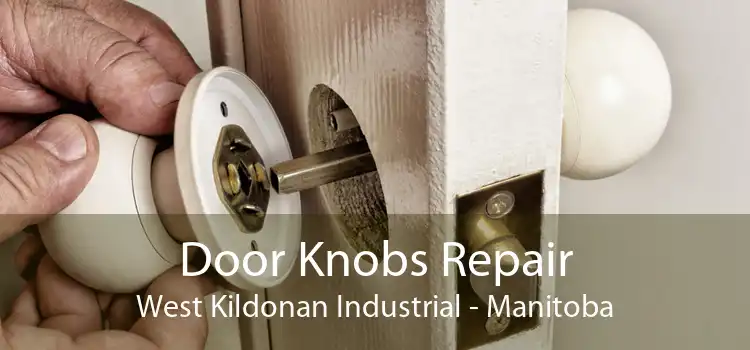 Door Knobs Repair West Kildonan Industrial - Manitoba