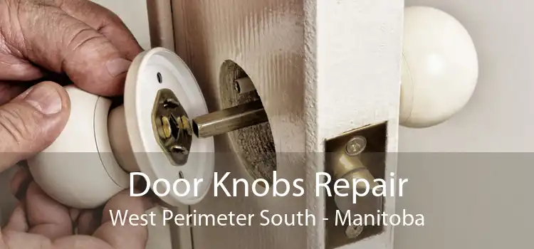 Door Knobs Repair West Perimeter South - Manitoba