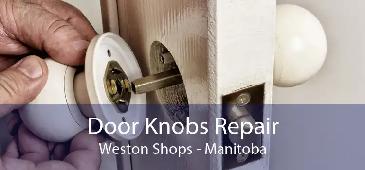 Door Knobs Repair Weston Shops - Manitoba
