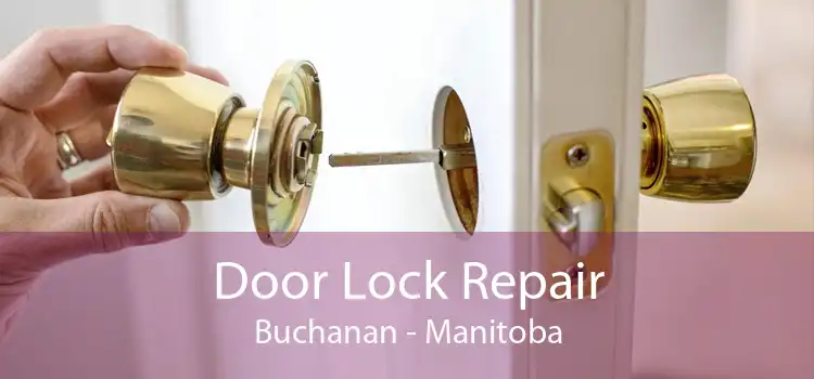 Door Lock Repair Buchanan - Manitoba