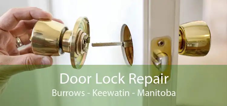Door Lock Repair Burrows - Keewatin - Manitoba