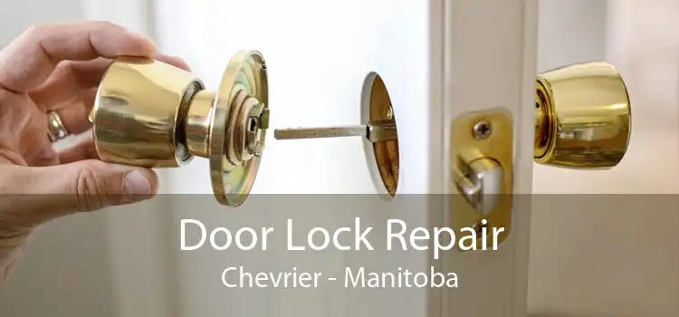 Door Lock Repair Chevrier - Manitoba