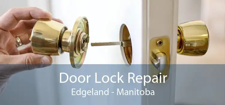 Door Lock Repair Edgeland - Manitoba