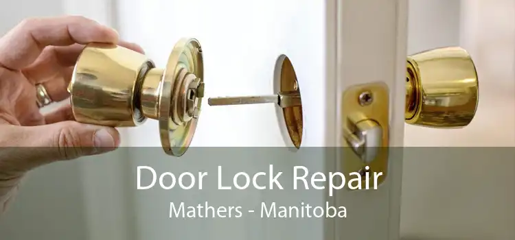 Door Lock Repair Mathers - Manitoba