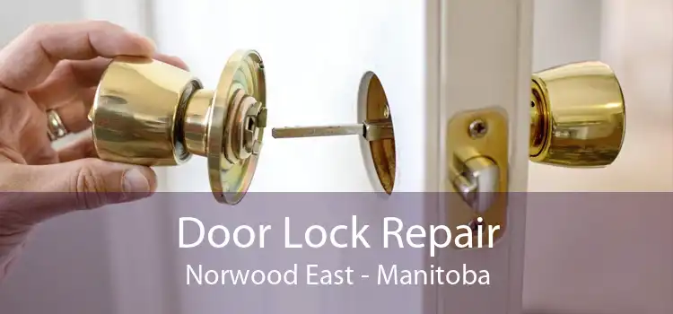 Door Lock Repair Norwood East - Manitoba