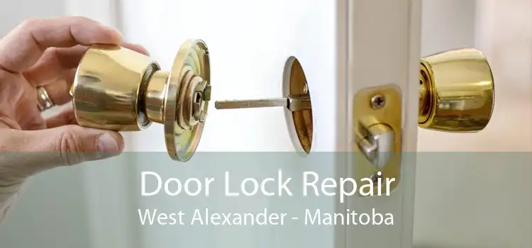 Door Lock Repair West Alexander - Manitoba