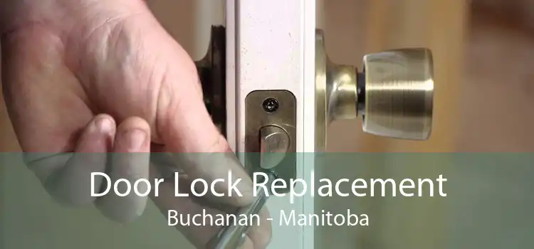 Door Lock Replacement Buchanan - Manitoba