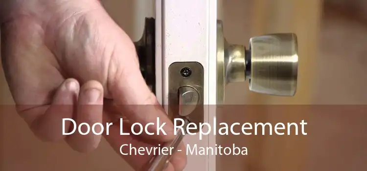 Door Lock Replacement Chevrier - Manitoba