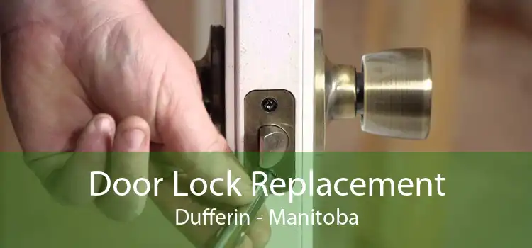 Door Lock Replacement Dufferin - Manitoba