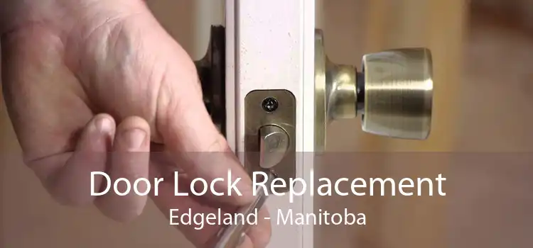 Door Lock Replacement Edgeland - Manitoba