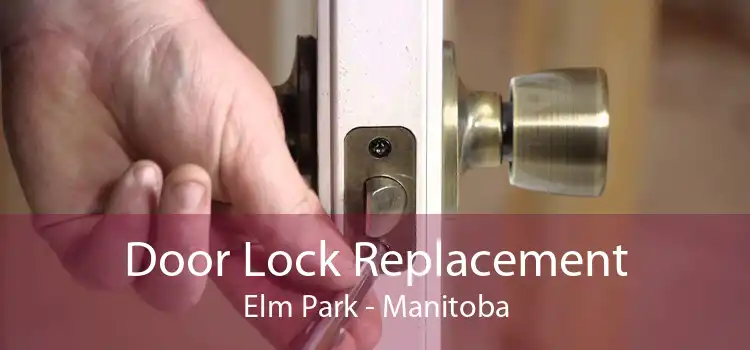 Door Lock Replacement Elm Park - Manitoba