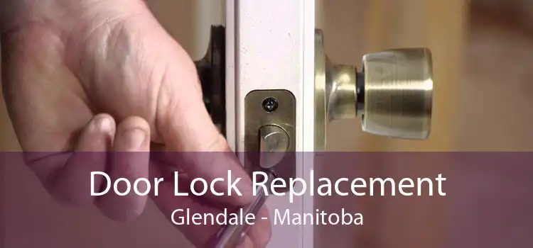 Door Lock Replacement Glendale - Manitoba