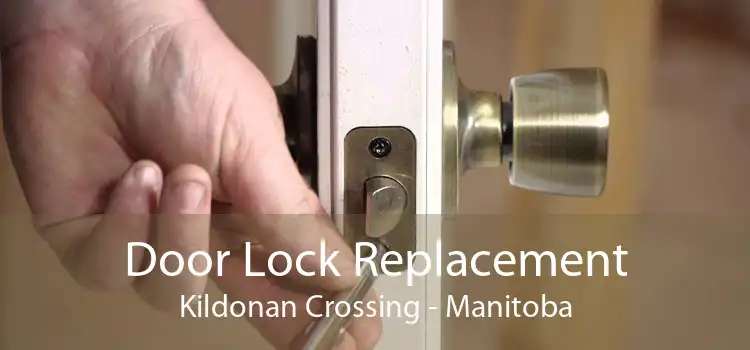 Door Lock Replacement Kildonan Crossing - Manitoba