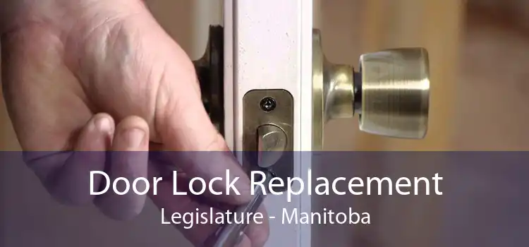 Door Lock Replacement Legislature - Manitoba