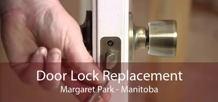 Door Lock Replacement Margaret Park - Manitoba
