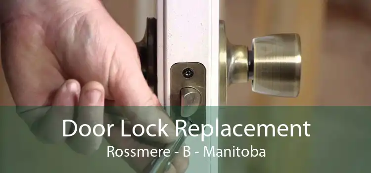 Door Lock Replacement Rossmere - B - Manitoba