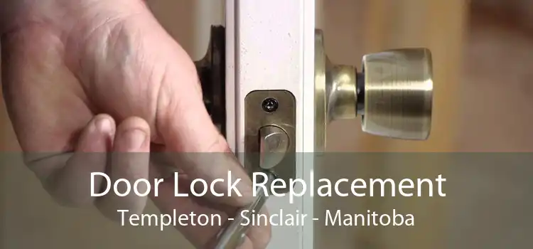 Door Lock Replacement Templeton - Sinclair - Manitoba