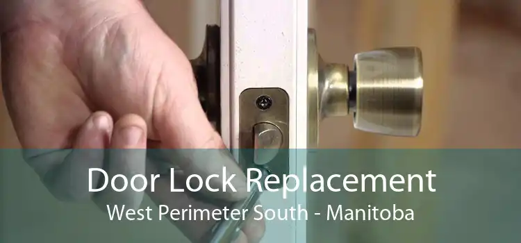 Door Lock Replacement West Perimeter South - Manitoba