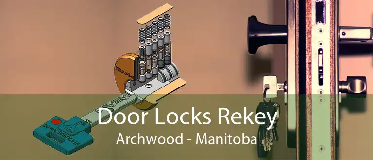 Door Locks Rekey Archwood - Manitoba