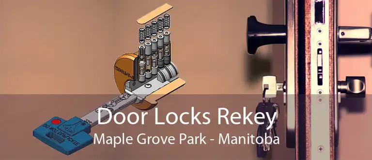 Door Locks Rekey Maple Grove Park - Manitoba