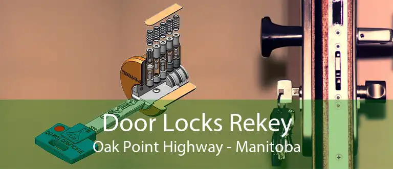 Door Locks Rekey Oak Point Highway - Manitoba