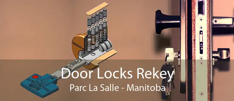 Door Locks Rekey Parc La Salle - Manitoba
