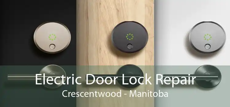 Electric Door Lock Repair Crescentwood - Manitoba