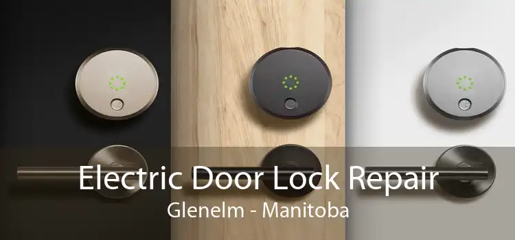 Electric Door Lock Repair Glenelm - Manitoba