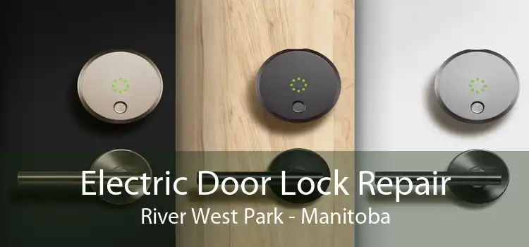 Electric Door Lock Repair River West Park - Manitoba