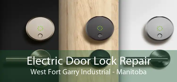 Electric Door Lock Repair West Fort Garry Industrial - Manitoba