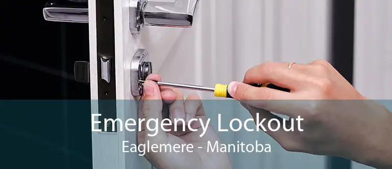 Emergency Lockout Eaglemere - Manitoba