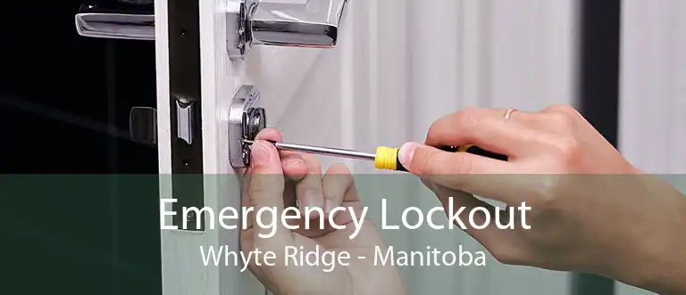 Emergency Lockout Whyte Ridge - Manitoba