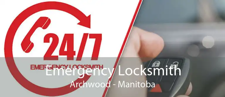 Emergency Locksmith Archwood - Manitoba