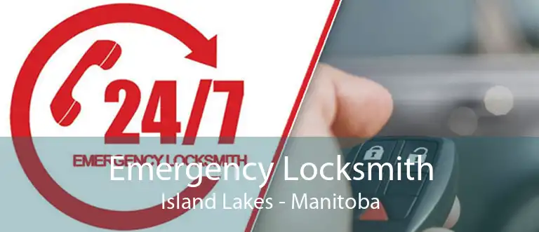 Emergency Locksmith Island Lakes - Manitoba