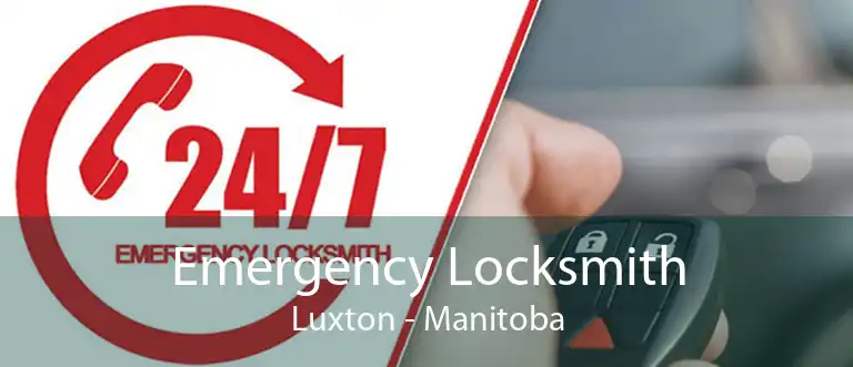 Emergency Locksmith Luxton - Manitoba