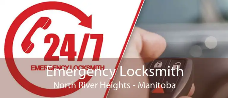 Emergency Locksmith North River Heights - Manitoba