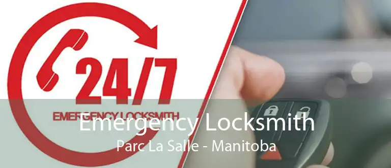 Emergency Locksmith Parc La Salle - Manitoba