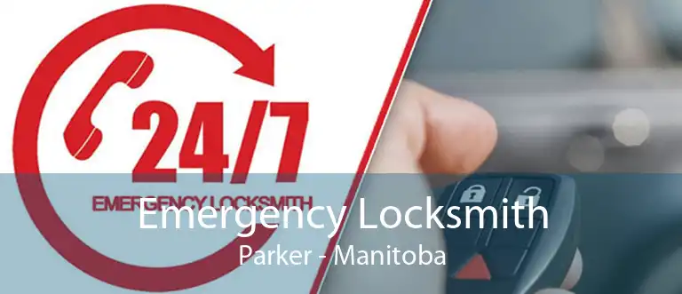 Emergency Locksmith Parker - Manitoba